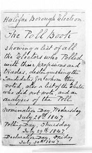 Halifax Borough Election, July 29th 1847 The Poll Book