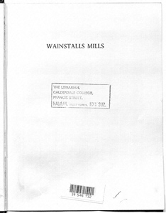 Wainstalls Mills The History  of I & I Calvert Ltd 1821-1951