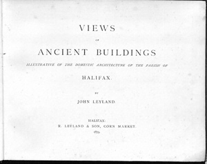 Views of Ancient Buildings Illustrative of the Domestic Architecture of the Parish of Halifax