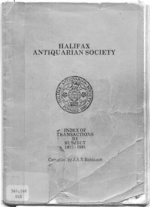 Halifax Antiquarian Society - Index of Transactions by Subjects 1901-1991