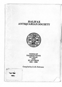 Halifax Antiquarian Society - Index of Transactions by Year and by Author 1901-1990