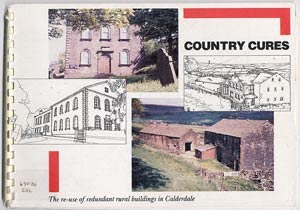 Country Cures, the re-use of redundant rural buildings in Calderdale