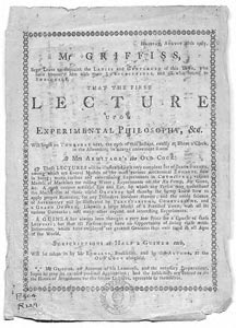 Mr Griffiss, Begs Leave to acquaint the Ladies and Gentlemen of this Town Lecture on Experimental Philosophy