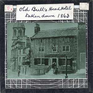 Old Bull's Head Hotel, taken down 1863